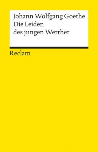 Die Leiden des jungen Werther. Textausgabe mit Nachwort 