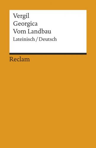 Georgica / Vom Landbau. Lateinisch/Deutsch 