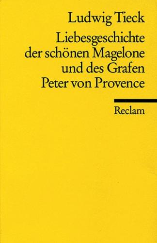 Liebesgeschichte der schönen Magelone und des Grafen Peter von Provence 