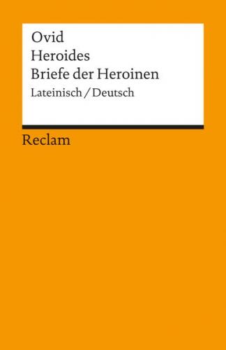 Heroides /Briefe der Heroinen. Lat. /Dt. 