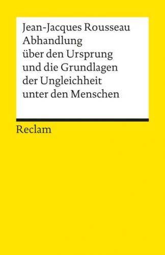 Abhandlung über den Ursprung und die Grundlagen der Ungleichheit unter den Menschen 