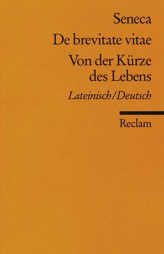 De brevitate vitae /Von der Kürze des Lebens 