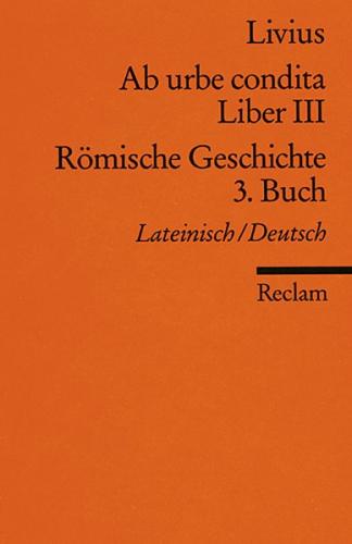 Ab urbe condita. Liber III /Römische Geschichte. 3. Buch 