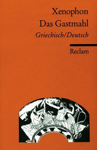 Das Gastmahl. Griechisch/Deutsch 
