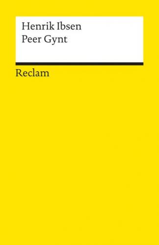 Peer Gynt. Ein dramatisches Gedicht 