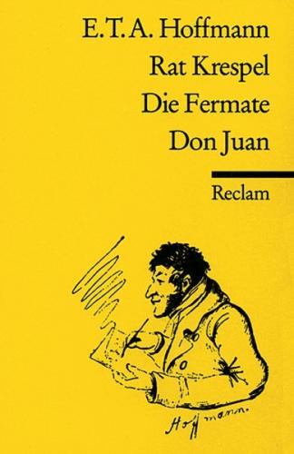 Rat Krespel. Die Fermate. Don Juan. Textausgabe mit Nachwort 