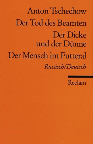 Der Tod des Beamten /Der Dicke und der Dünne /Der Mensch im Futteral. Russ. /Dt. 