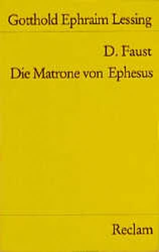 D. Faust. Die Matrone von Ephesus 