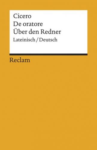 De oratore / Über den Redner. Lateinisch/Deutsch 