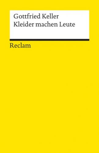 Kleider machen Leute. Novelle. Textausgabe mit Anmerkungen/Worterklärungen 