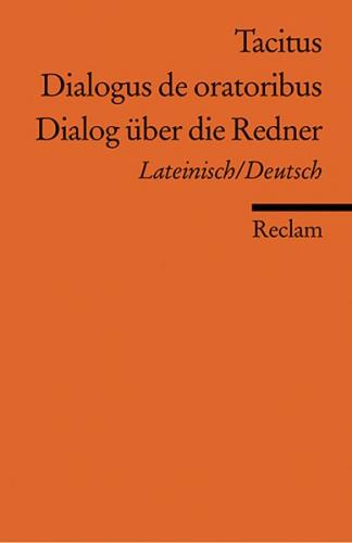 Dialogus de oratoribus /Dialog über die Redner. Lat. /Dt 