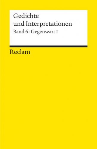 Gedichte und Interpretationen / Gegenwart I 