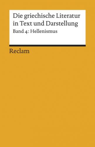 Die griechische Literatur in Text und Darstellung IV 