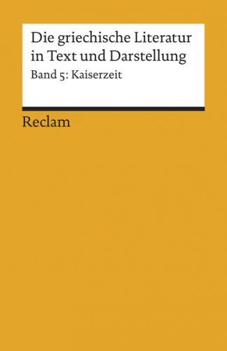 Die griechische Literatur in Text und Darstellung V 