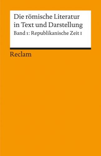 Die römische Literatur in Text und Darstellung. Lat. /Dt. / Republikanische Zeit I (Poesie) 