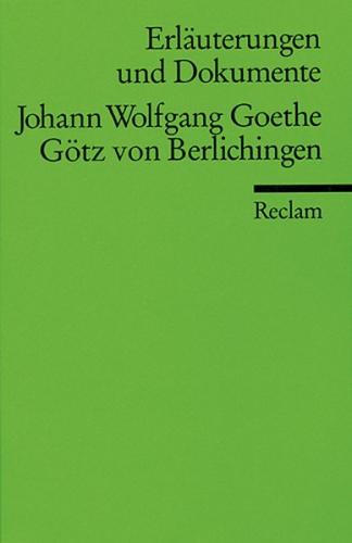 Erläuterungen und Dokumente zu Johann Wolfgang Goethe: Götz von Berlichingen 