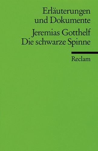 Erläuterungen und Dokumente zu Jeremias Gotthelf: Die schwarze Spinne 