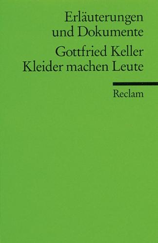 Erläuterungen und Dokumente zu Gottfried Keller: Kleider machen Leute 