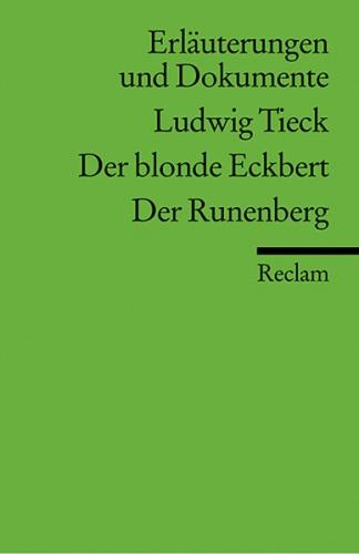 Erläuterungen und Dokumente zu Ludwig Tieck: Der blonde Eckbert /Der Runenberg 
