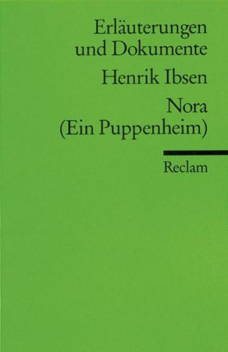 Erläuterungen und Dokumente zu Henrik Ibsen: Nora 