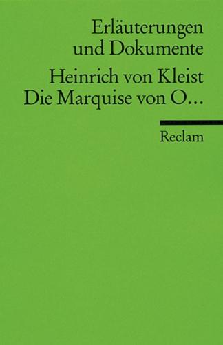 Erläuterungen und Dokumente zu Heinrich von Kleist: Die Marquise von O... 