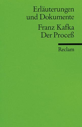 Erläuterungen und Dokumente zu Franz Kafka: Der Process 