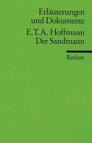 Erläuterungen und Dokumente zu E.T.A. Hoffmann: Der Sandmann 