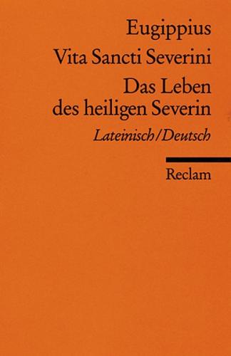 Vita Sancti Severini / Das Leben des heiligen Severin 