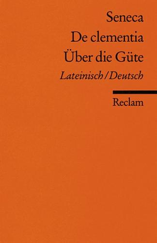 De clementia / Über die Güte 