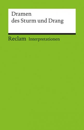 Interpretationen: Dramen des Sturm und Drang. 6 Beiträge 