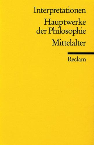 Interpretationen: Hauptwerke der Philosophie 