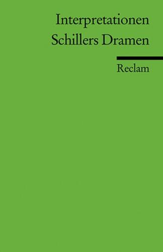 Interpretationen: Schillers Dramen 