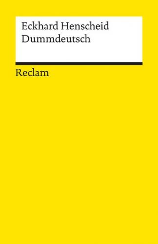 Dummdeutsch. Ein Wörterbuch 