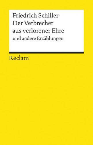Der Verbrecher aus verlorener Ehre und andere Erzählungen. Textausgabe mit Anmerkungen/Worterklärungen und Nachwort 