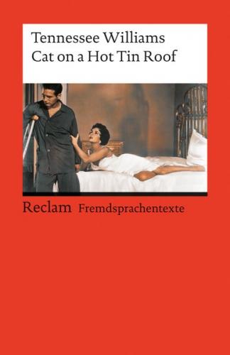 Cat on a Hot Tin Roof. Englischer Text mit deutschen Worterklärungen. B2–C1 (GER) 