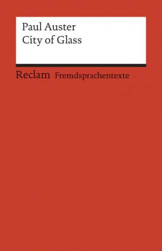 City of Glass. Englischer Text mit deutschen Worterklärungen. Niveau C1 (GER) 