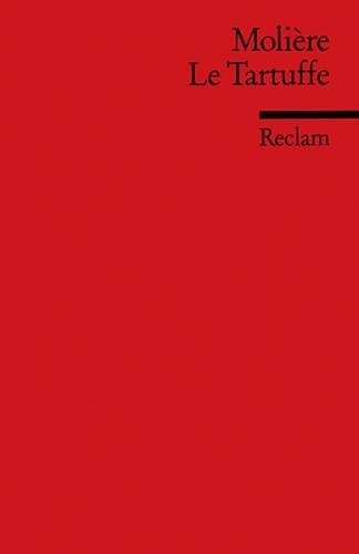 Le Tartuffe ou l’Imposteur. Comédie en cinq actes. Französischer Text mit deutschen Worterklärungen. B2–C1 (GER) 