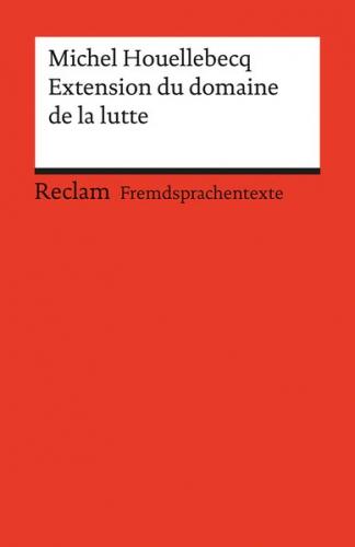 Extension du domaine de la lutte. Französischer Text mit deutschen Worterklärungen. B2 (GER) 
