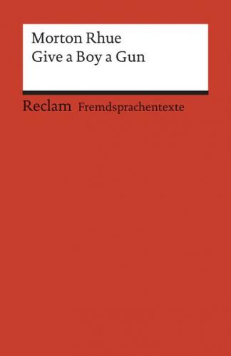 Give a Boy a Gun. Englischer Text mit deutschen Worterklärungen. B2 (GER) 