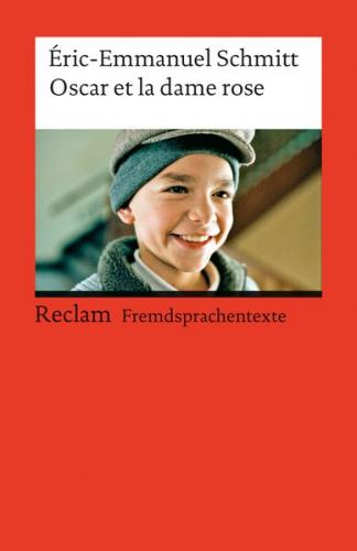 Oscar et la dame rose. Französischer Text mit deutschen Worterklärungen. B1 (GER) 
