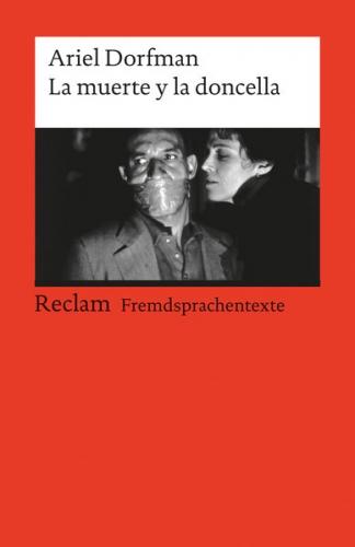La muerte y la doncella. Con apéndice documental: literatura, política y derechos humanos. Spanischer Text mit deutschen Worterklärungen. B2 (GER) 
