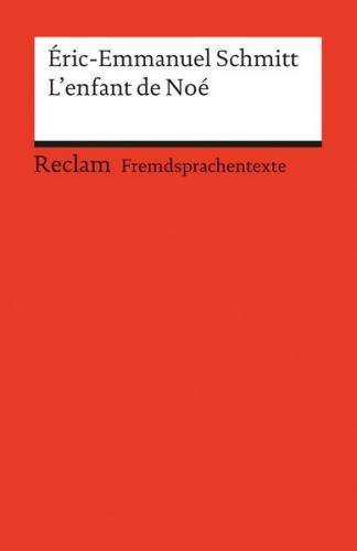 L'enfant de Noé. Französischer Text mit deutschen Worterklärungen. B2 (GER) 