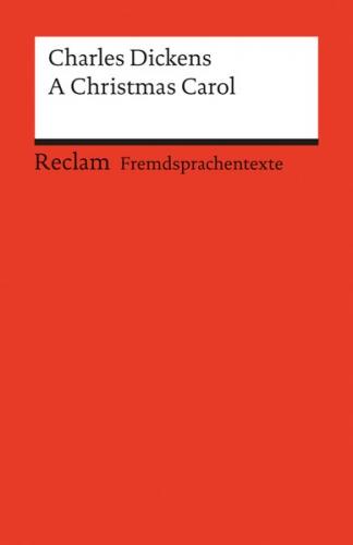 A Christmas Carol. Englischer Text mit deutschen Worterklärungen. B2 (GER) 