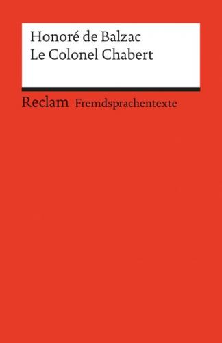 Le Colonel Chabert. Französischer Text mit deutschen Worterklärungen. B2 (GER) 