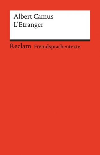 L’Étranger. Französischer Text mit deutschen Worterklärungen. B2 (GER) 