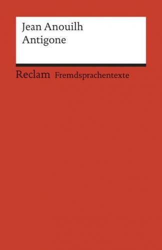 Antigone. Französischer Text mit deutschen Worterklärungen. B2 (GER) 