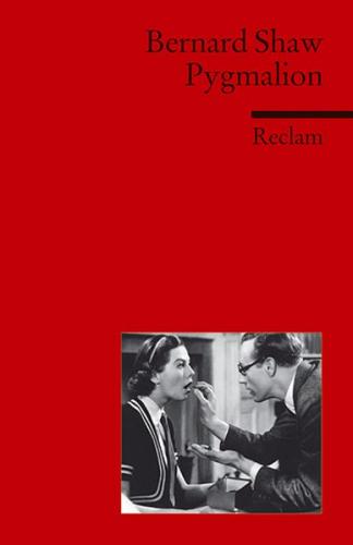 Pygmalion. A Romance in Five Acts. Englischer Text mit deutschen Worterklärungen. B2 (GER) 