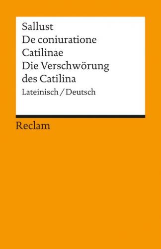 De coniuratione Catilinae /Die Verschwörung des Catilina 