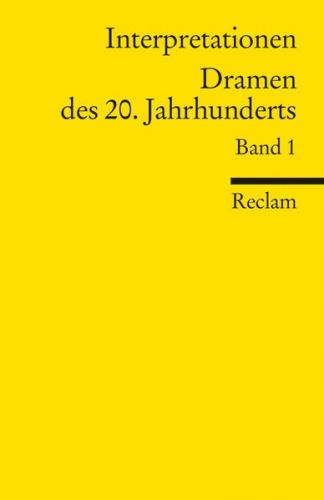 Interpretationen: Dramen des 20. Jahrhunderts 