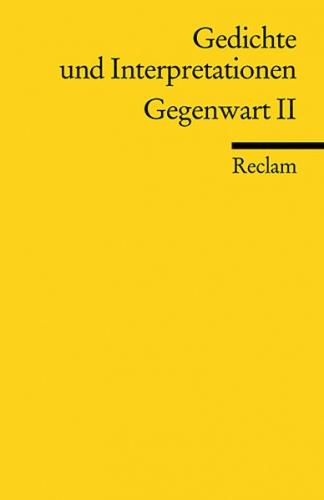 Gedichte und Interpretationen / Gegenwart II 